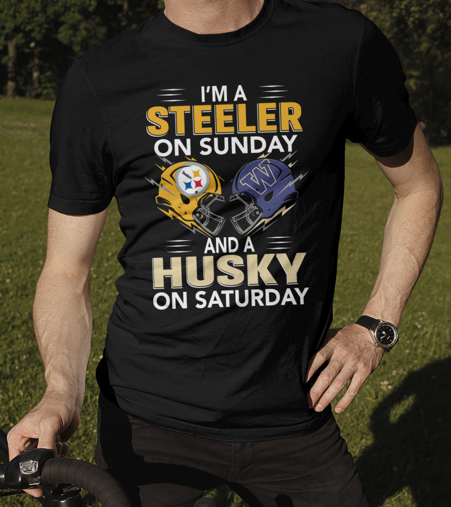 I'm A Steeler On Sunday And A Husky On Saturday T-Shirt