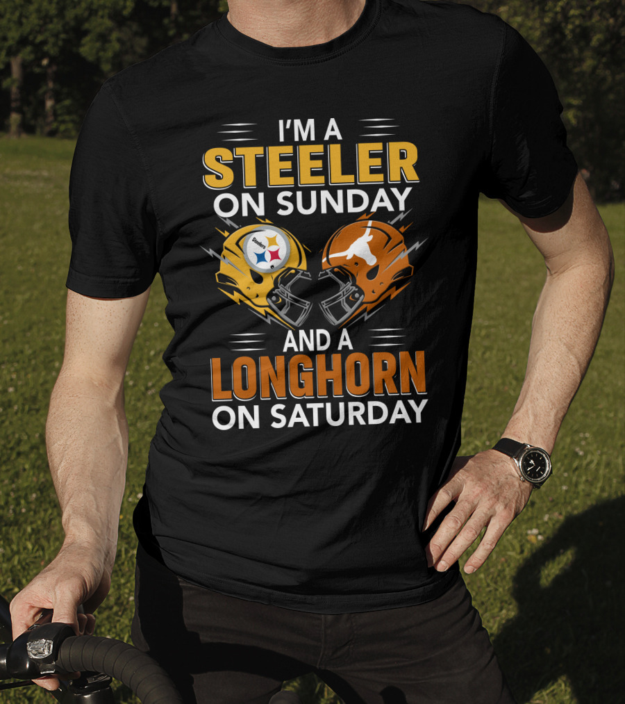 I'm A Steeler On Sunday And A Longhorn On Saturday T-Shirt