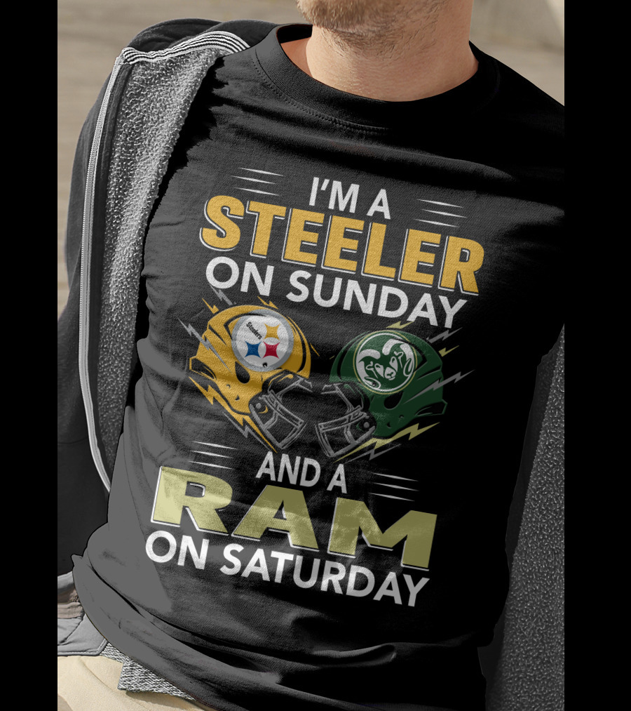 I'm A Steeler On Sunday And A Ram On Saturday T-Shirt