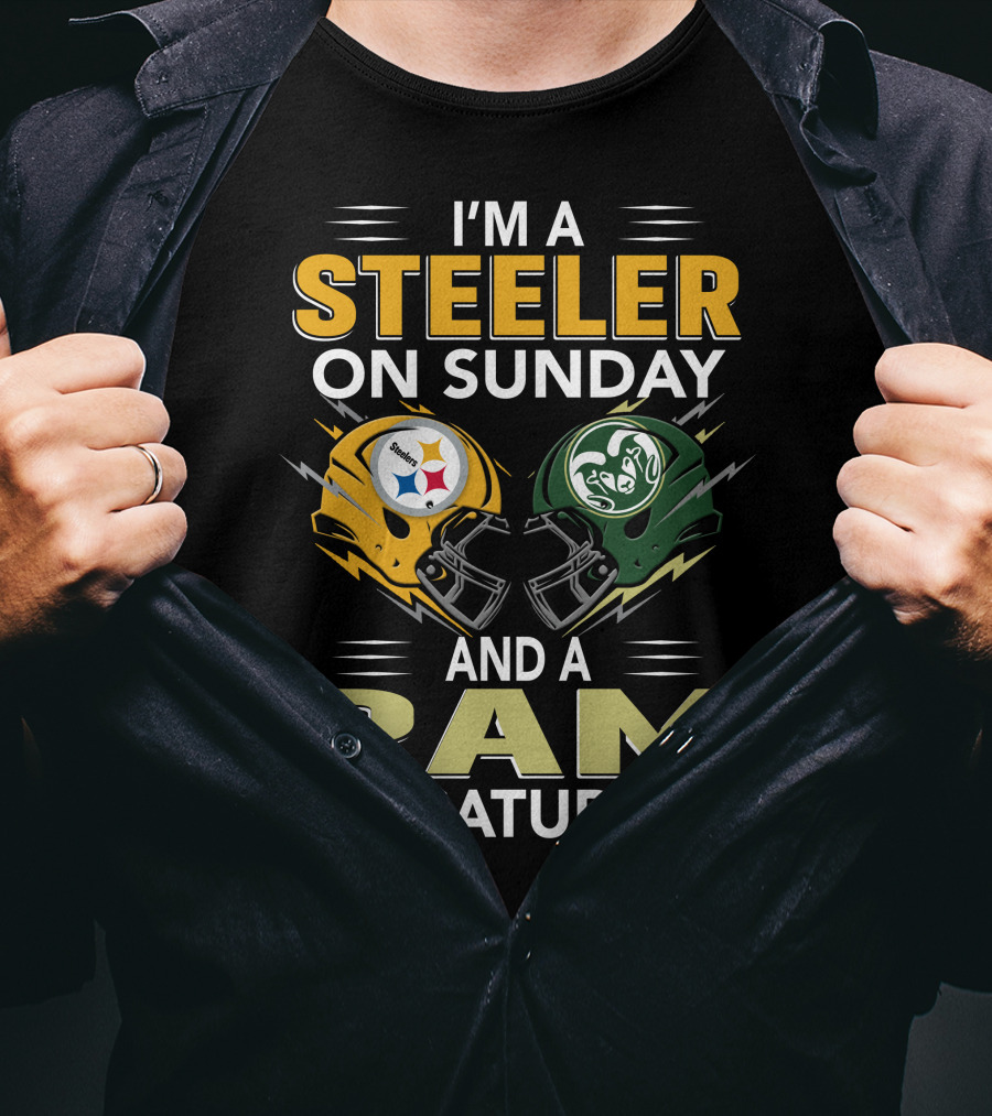 I'm A Steeler On Sunday And A Ram On Saturday T-Shirt