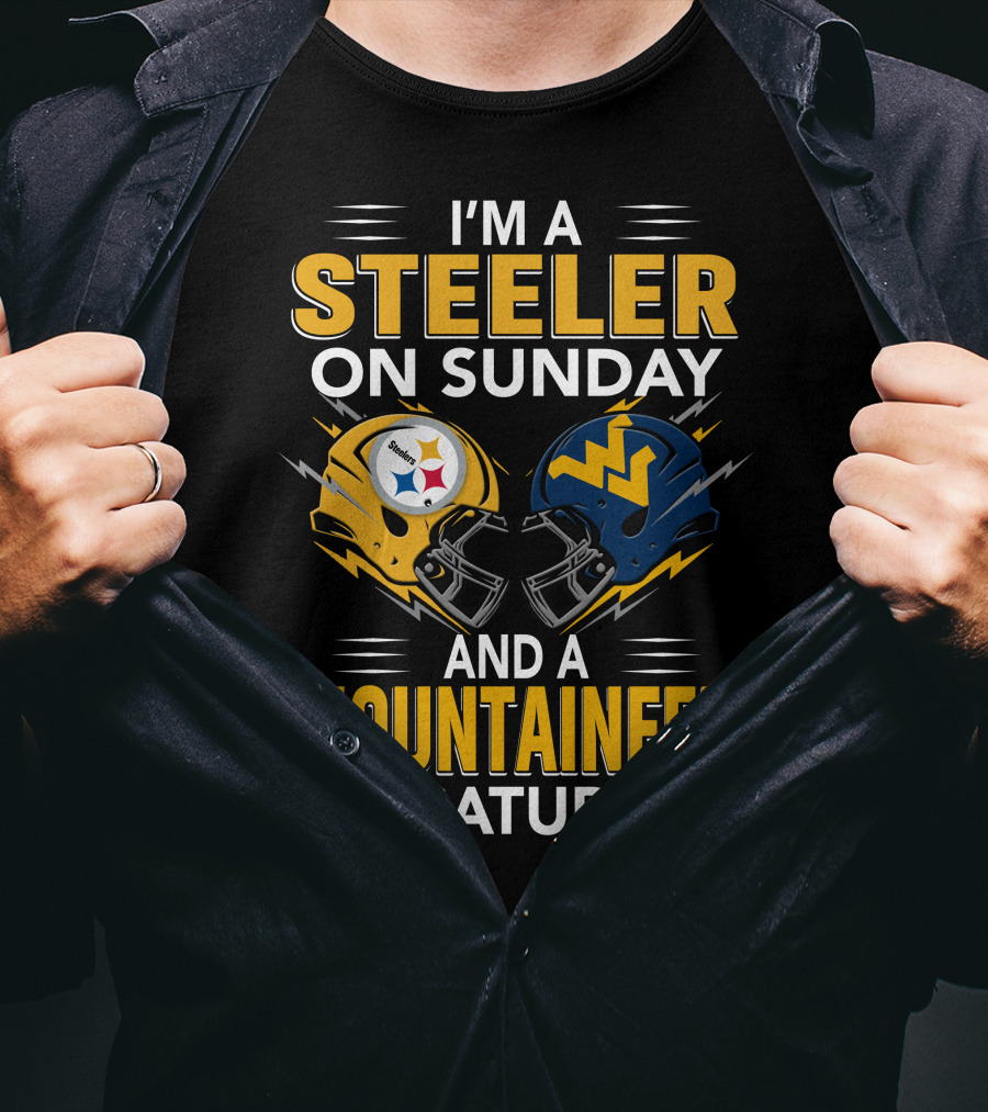 I'm A Steeler On Sunday And A Mountaineer On Saturday Football Helmets T-Shirt