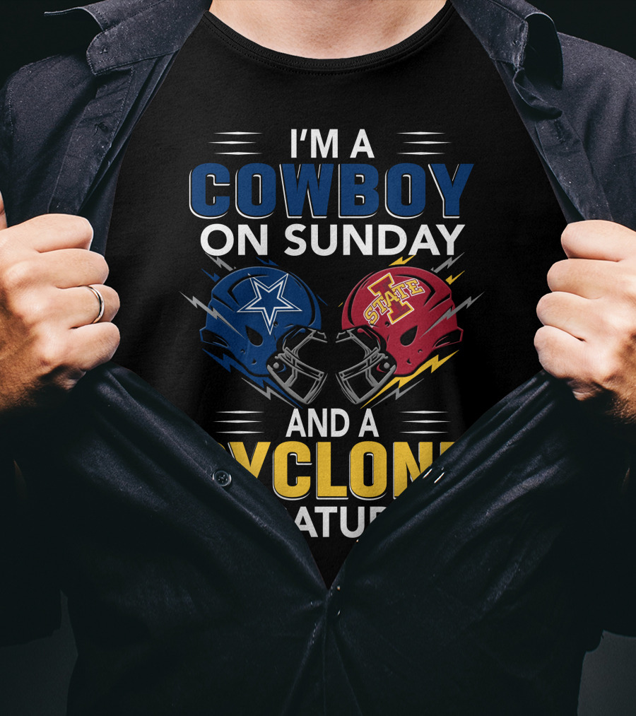 I'm A Cowboy On Sunday And A Cyclone On Saturday T-Shirt