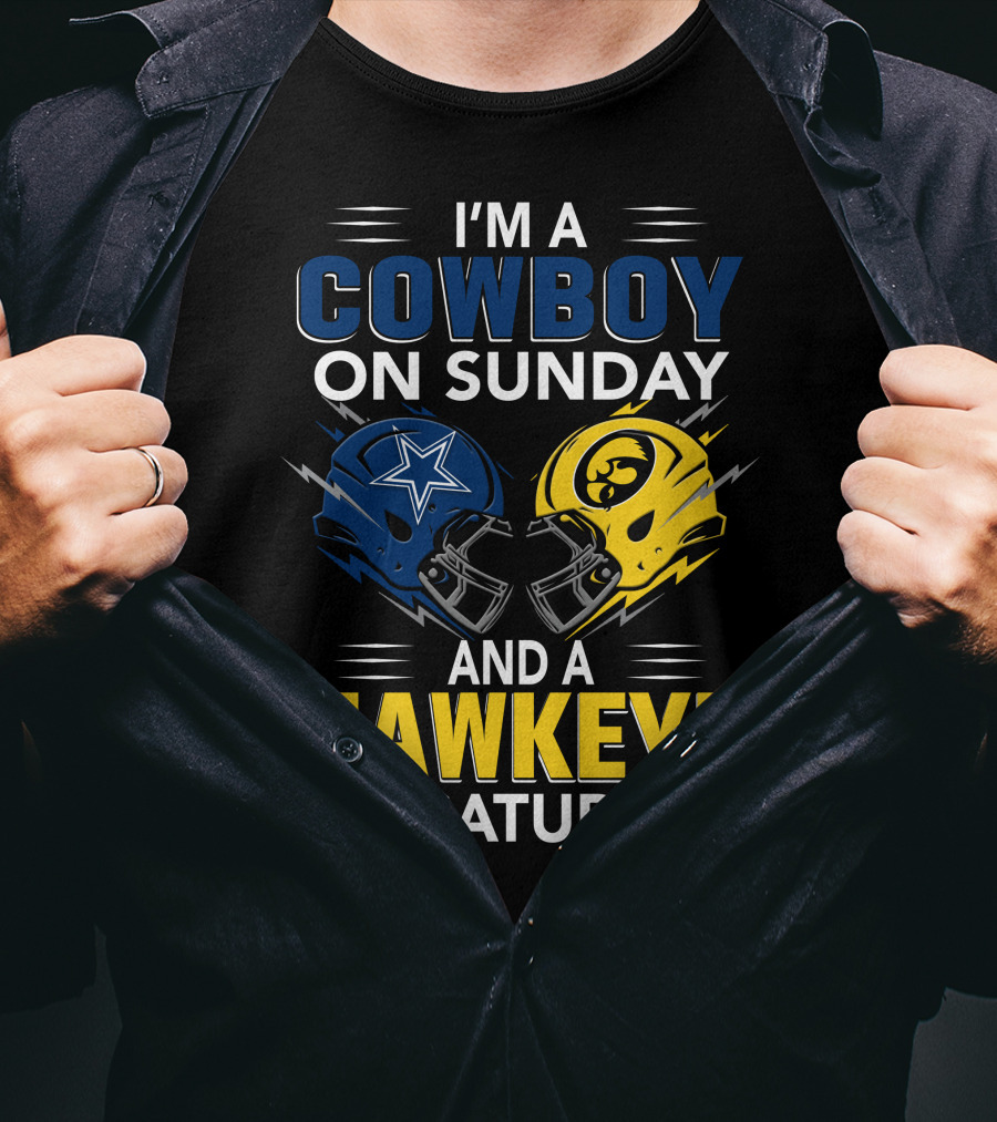 I'm A Cowboy On Sunday And A Hawkeye On Saturday T-Shirt