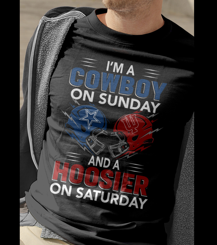 I'm A Cowboy On Sunday And A Hoosier On Saturday Football Helmets T-Shirt