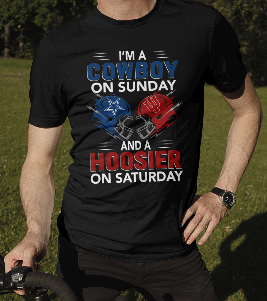 I'm A Cowboy On Sunday And A Hoosier On Saturday Football Helmets T-Shirt