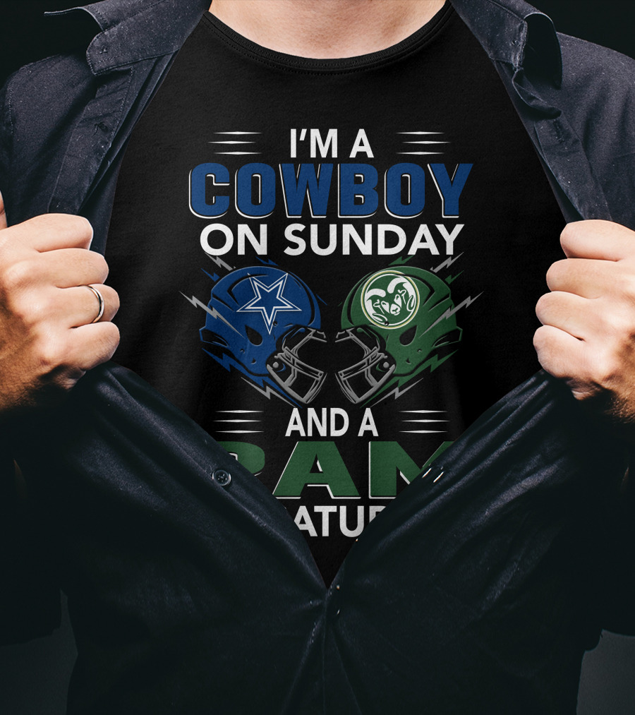 I'm A Cowboy On Sunday And A Ram On Saturday T-Shirt