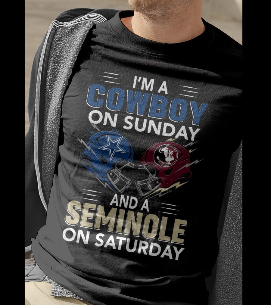 I'm A Cowboy On Sunday And A Seminole On Saturday T-Shirt