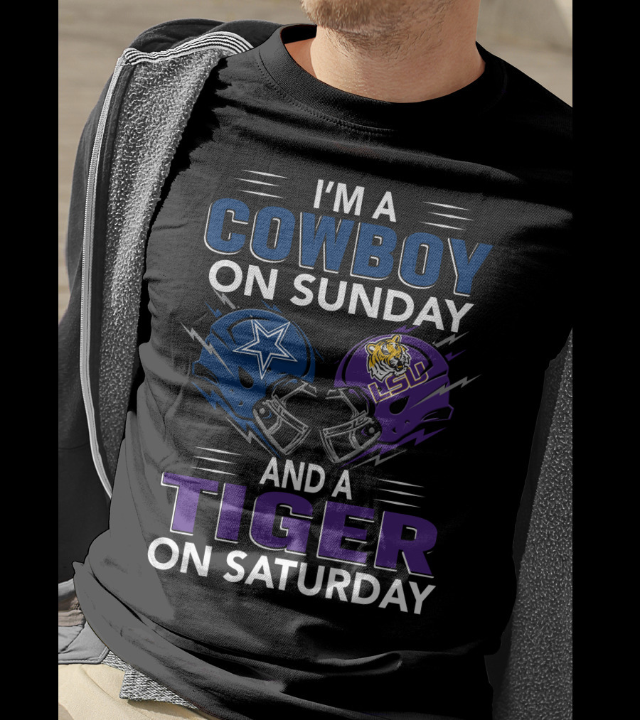 I'm A Cowboy On Sunday And A Tiger On Saturday Dallas Cowboys And Lsu Football Helmets T-Shirt