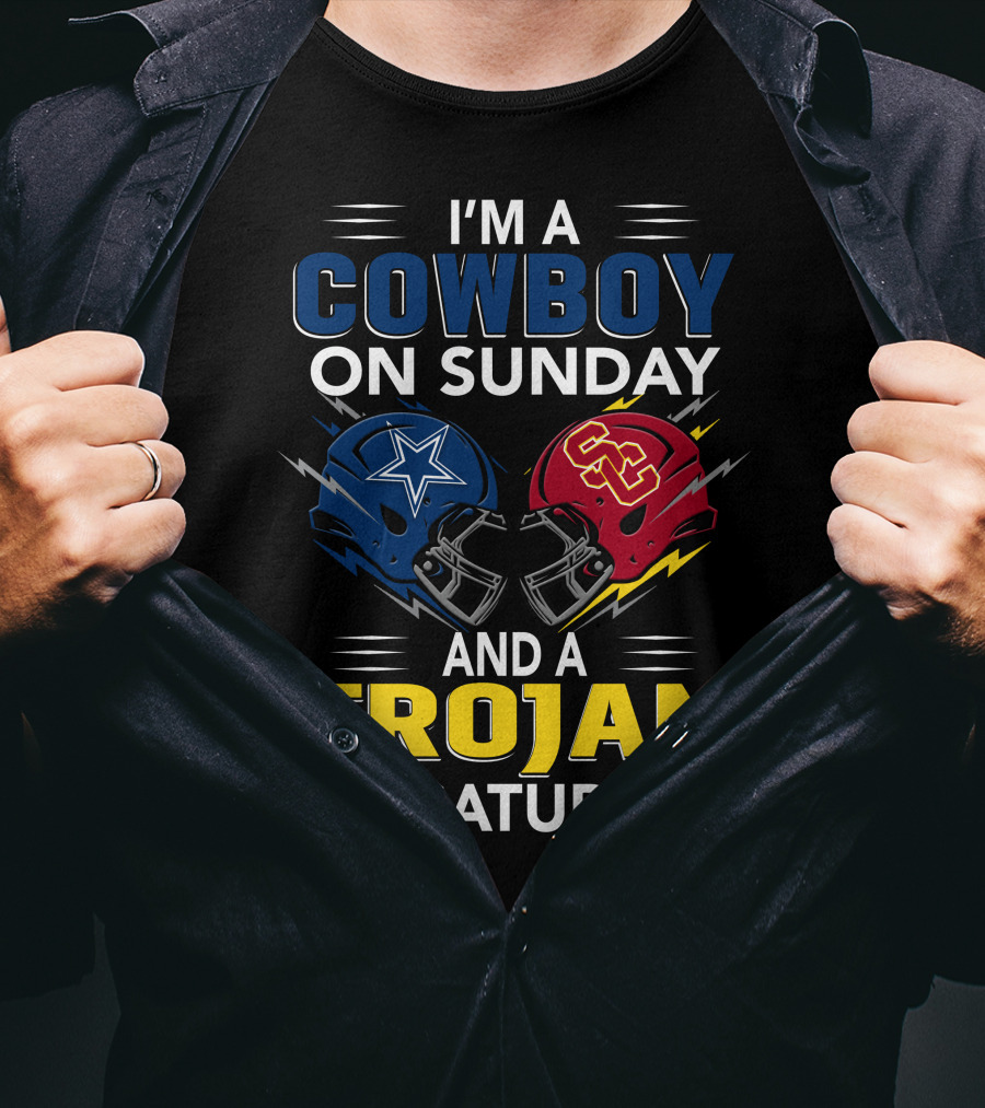 I'm A Cowboy On Sunday And A Trojan On Saturday T-Shirt
