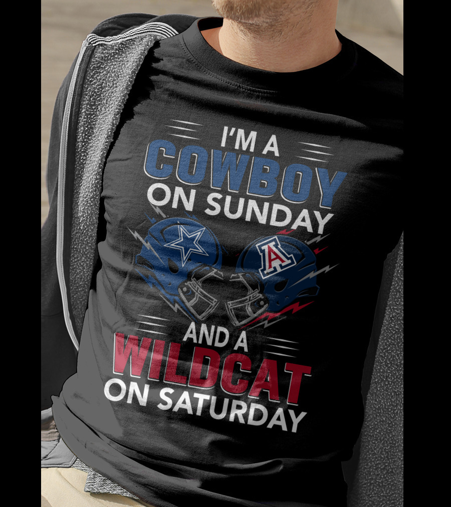 I'm A Cowboy On Sunday And A Wildcat On Saturday Dallas And Arizona Helmets T-Shirt