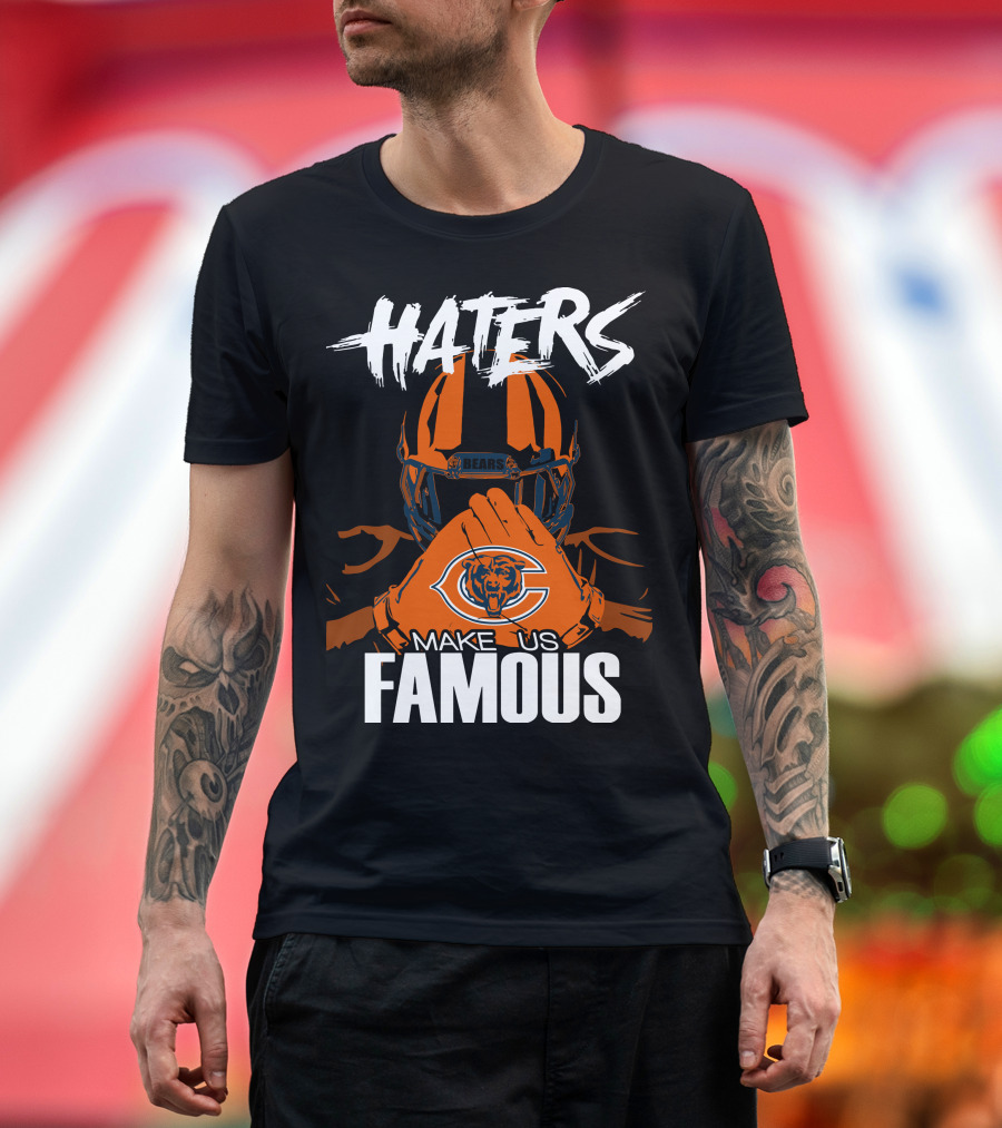 Haters Chicago Bears Make Us Famous T-Shirt