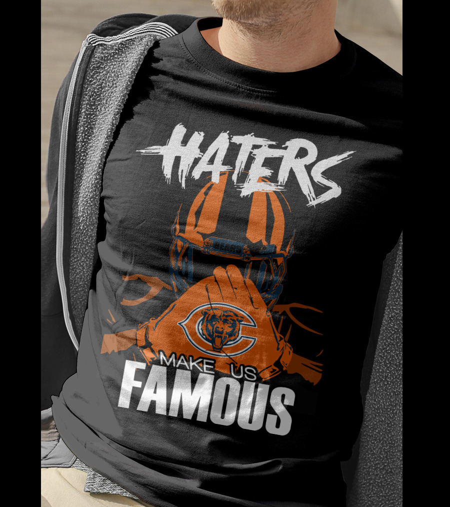 Haters Chicago Bears Make Us Famous T-Shirt