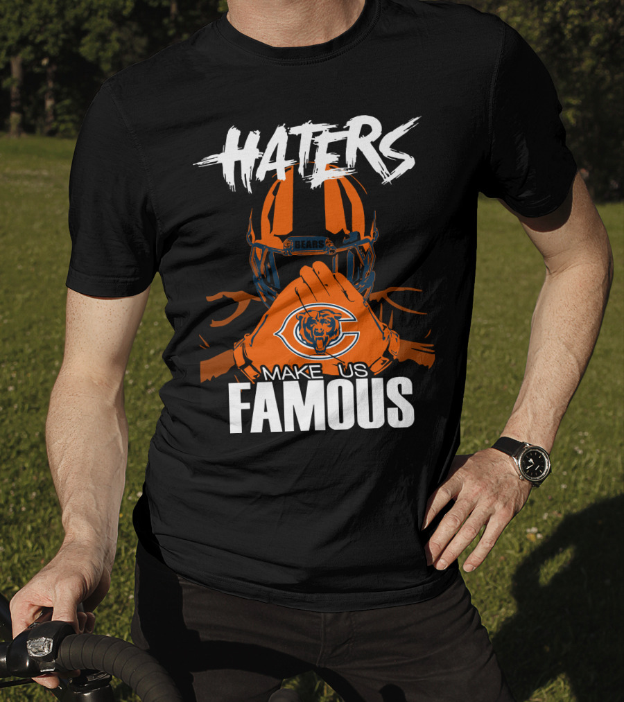 Haters Chicago Bears Make Us Famous T-Shirt