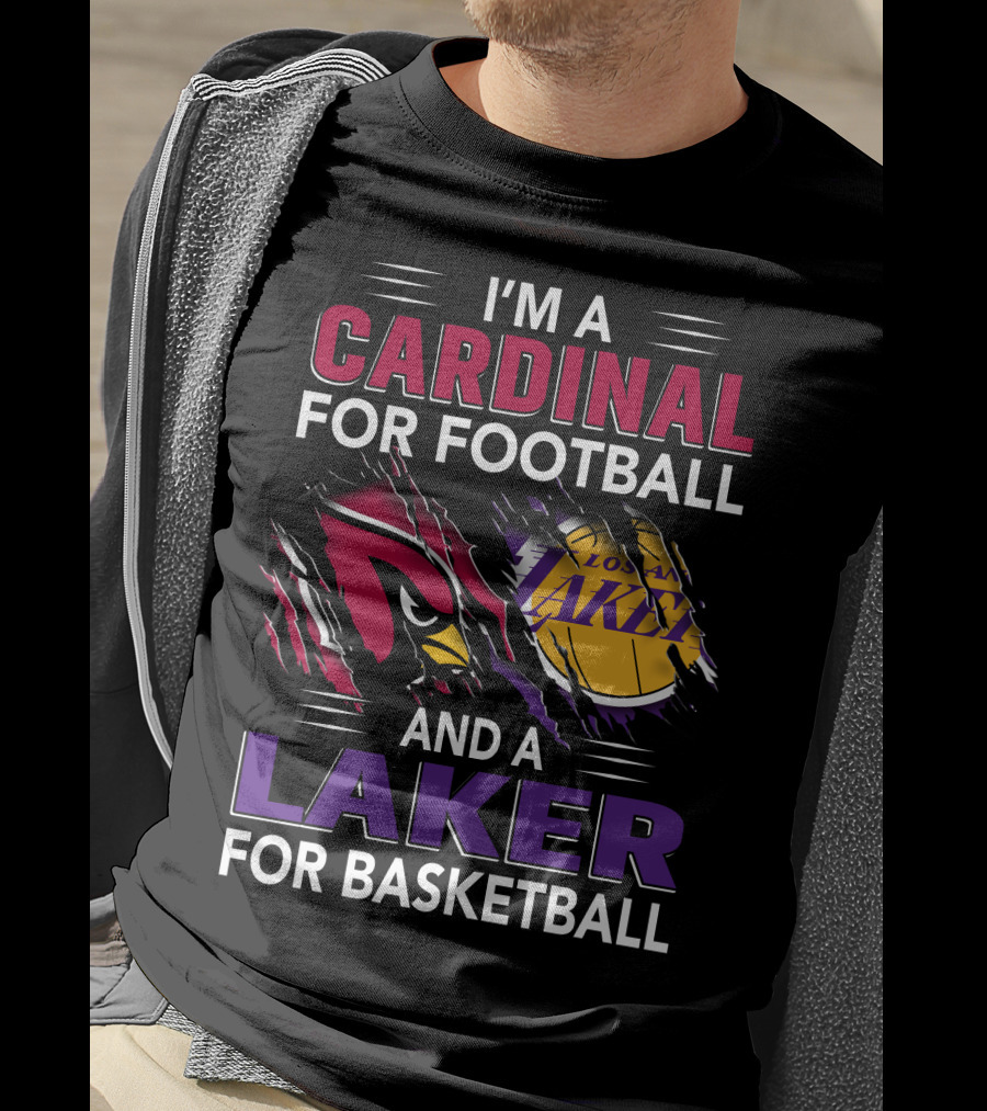 I'm A Cardinal For Football And A Laker For Basketball T-Shirt