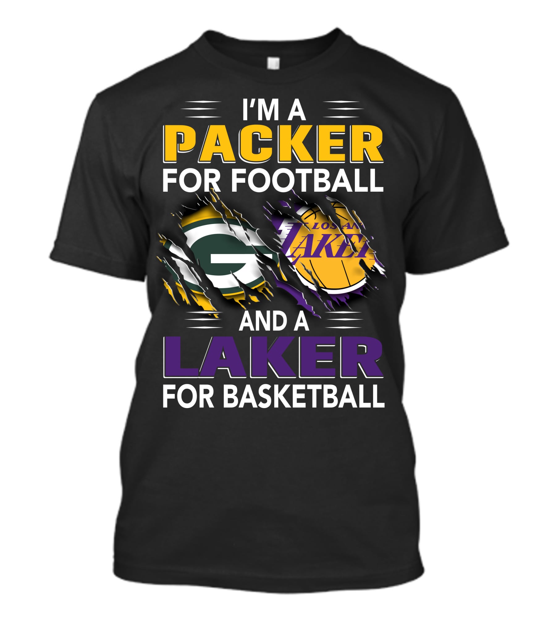 I'm A Packer For Football And A Laker For Basketball T-Shirt