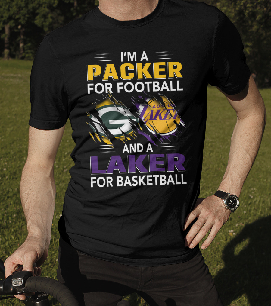 I'm A Packer For Football And A Laker For Basketball T-Shirt
