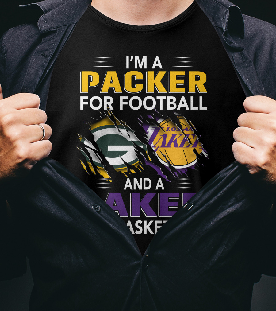 I'm A Packer For Football And A Laker For Basketball T-Shirt