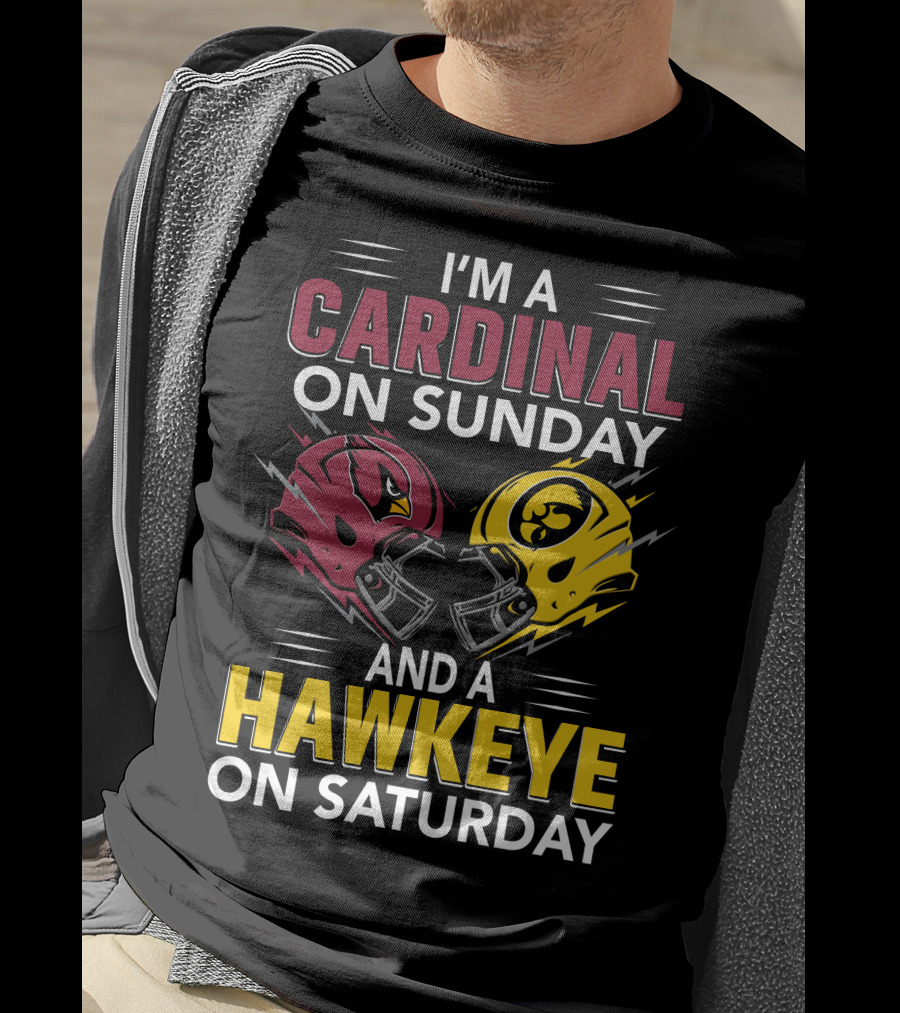 I'm A Cardinal On Sunday And A Hawkeye On Saturday Helmet T-Shirt