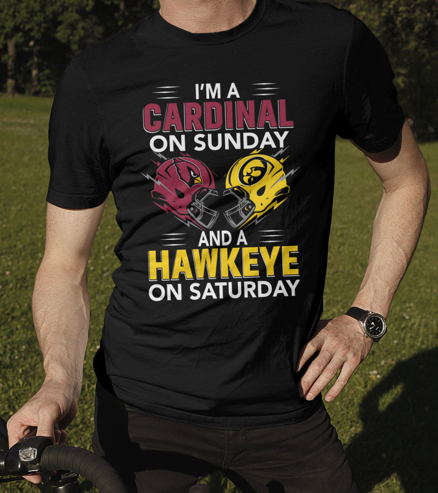 I'm A Cardinal On Sunday And A Hawkeye On Saturday Helmet T-Shirt