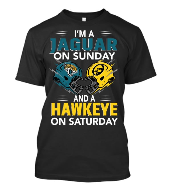 I'm A Jaguar On Sunday And A Hawkeye On Saturday Football Helmets T-Shirt