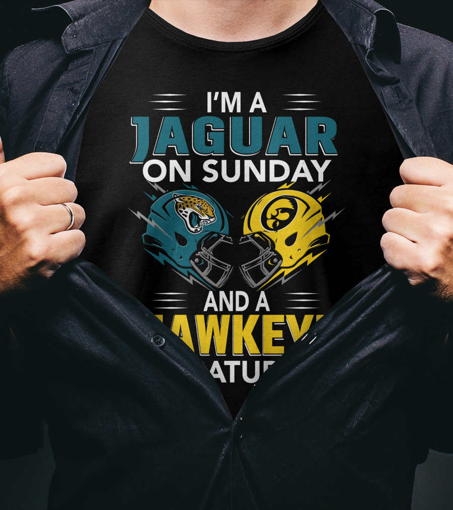 I'm A Jaguar On Sunday And A Hawkeye On Saturday Football Helmets T-Shirt