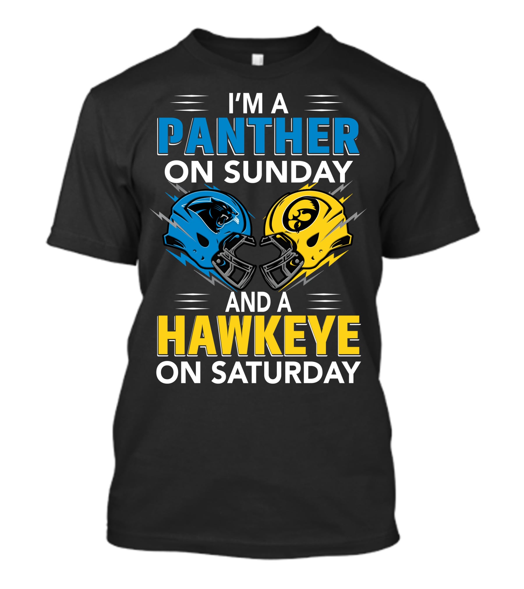 I'm A Panther On Sunday And A Hawkeye On Saturday T-Shirt
