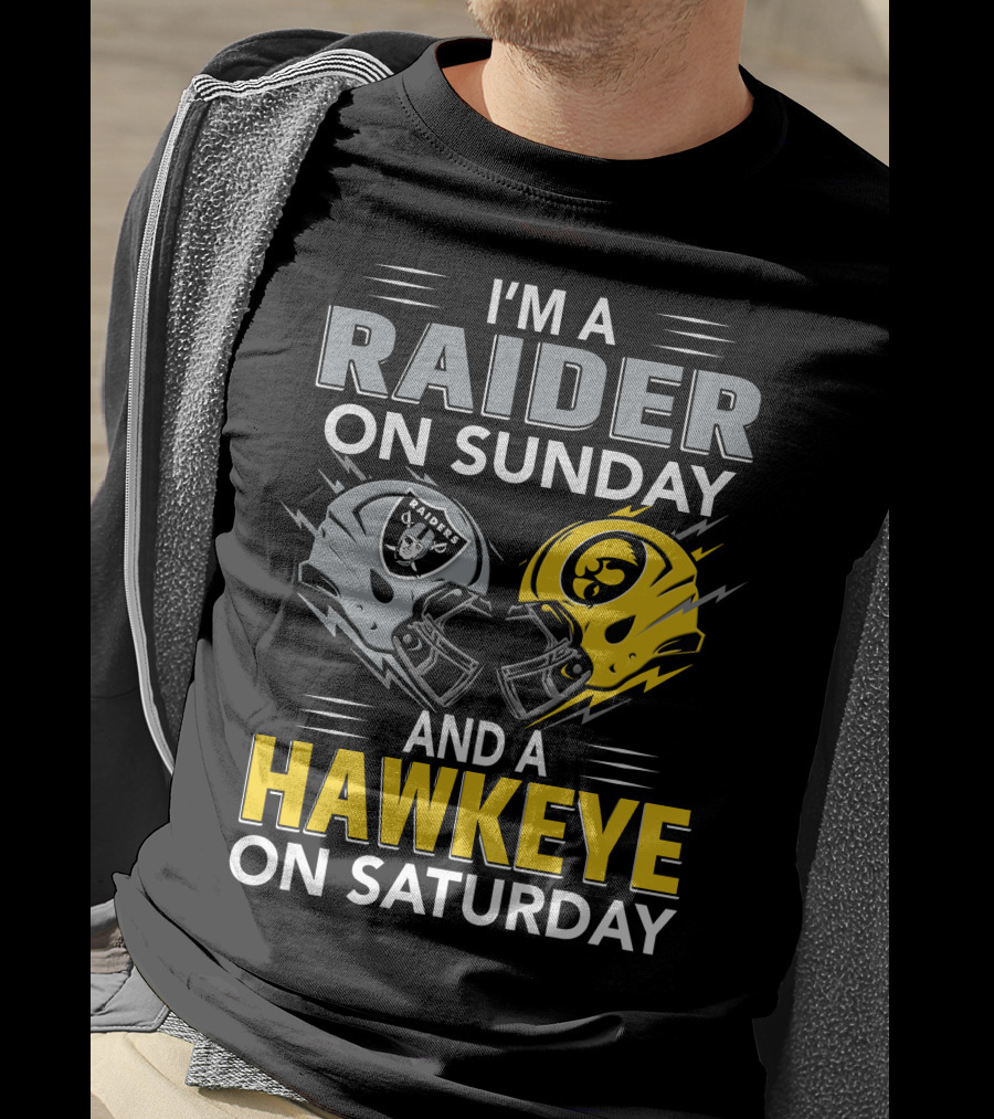 I'm A Raider On Sunday And A Hawkeye On Saturday Football Helmets T-Shirt
