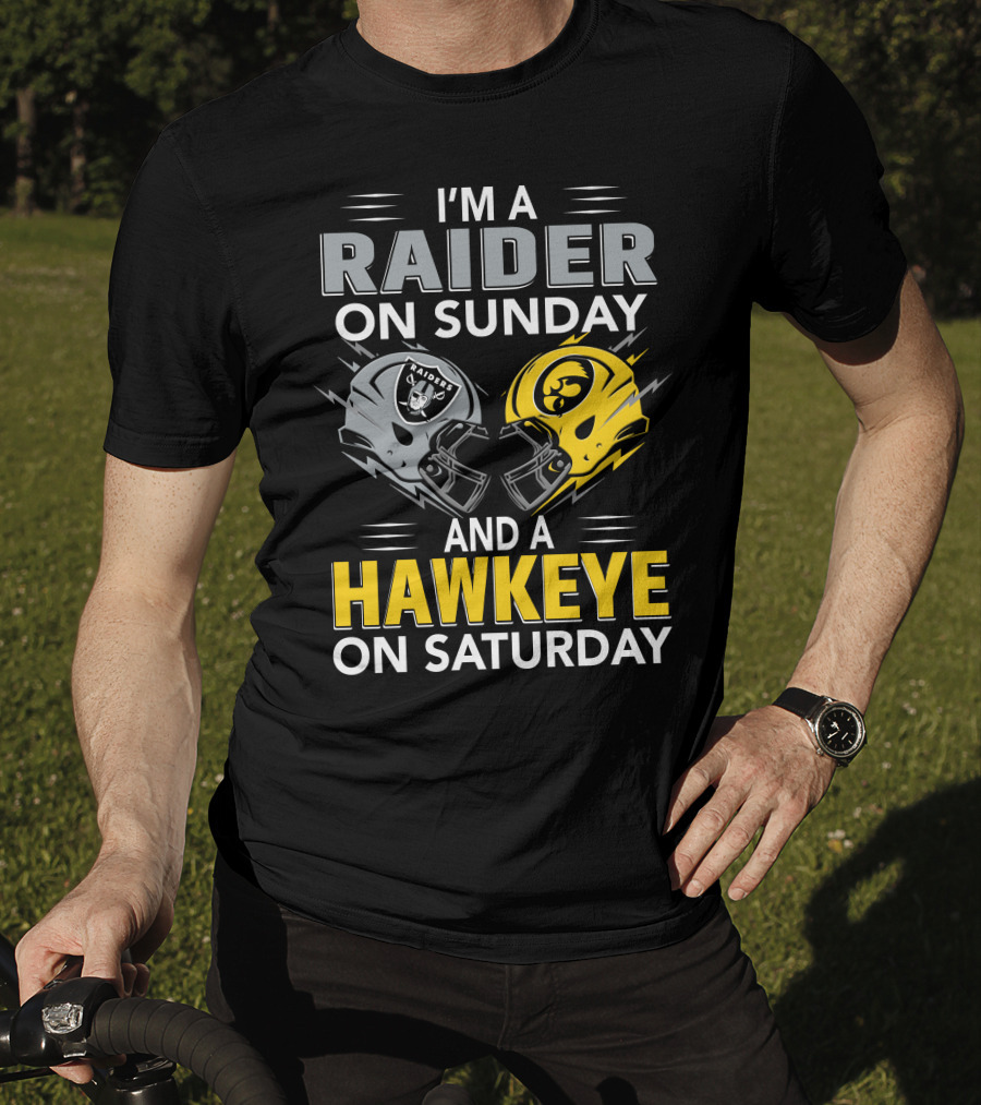 I'm A Raider On Sunday And A Hawkeye On Saturday Football Helmets T-Shirt