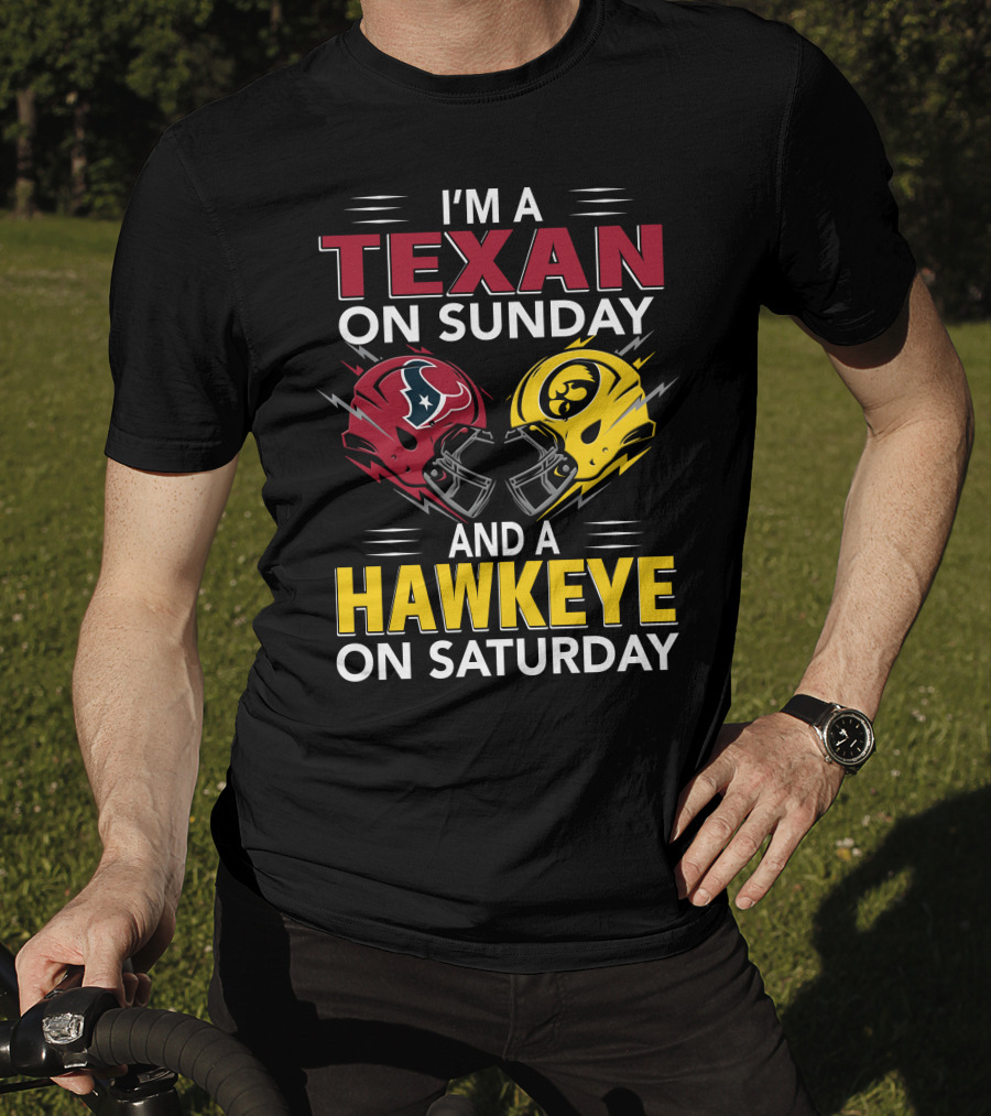 I'm A Texan On Sunday And A Hawkeye On Saturday Football Helmets T-Shirt