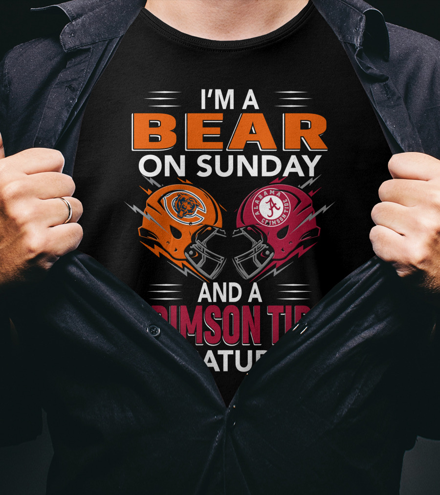 I'm A Bear On Sunday And A Crimson Tide On Saturday T-Shirt