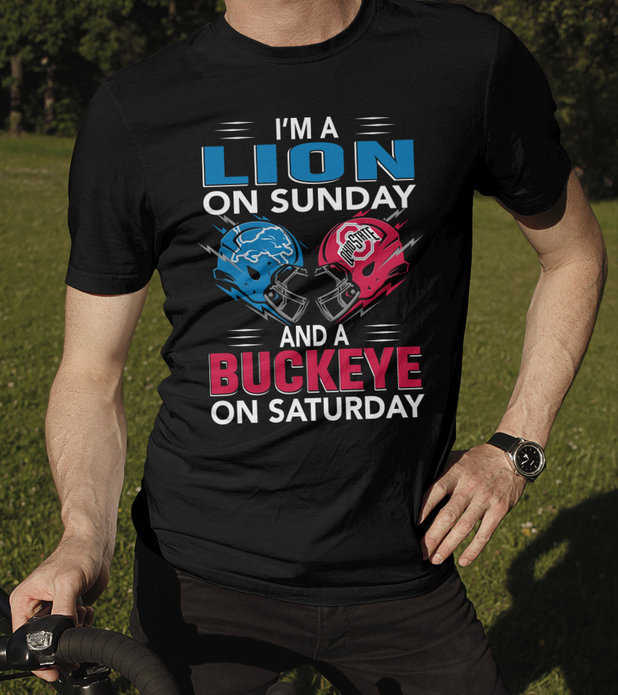 I'm A Lion On Sunday And A Buckeye On Saturday Football Rivalry Helmets T-Shirt
