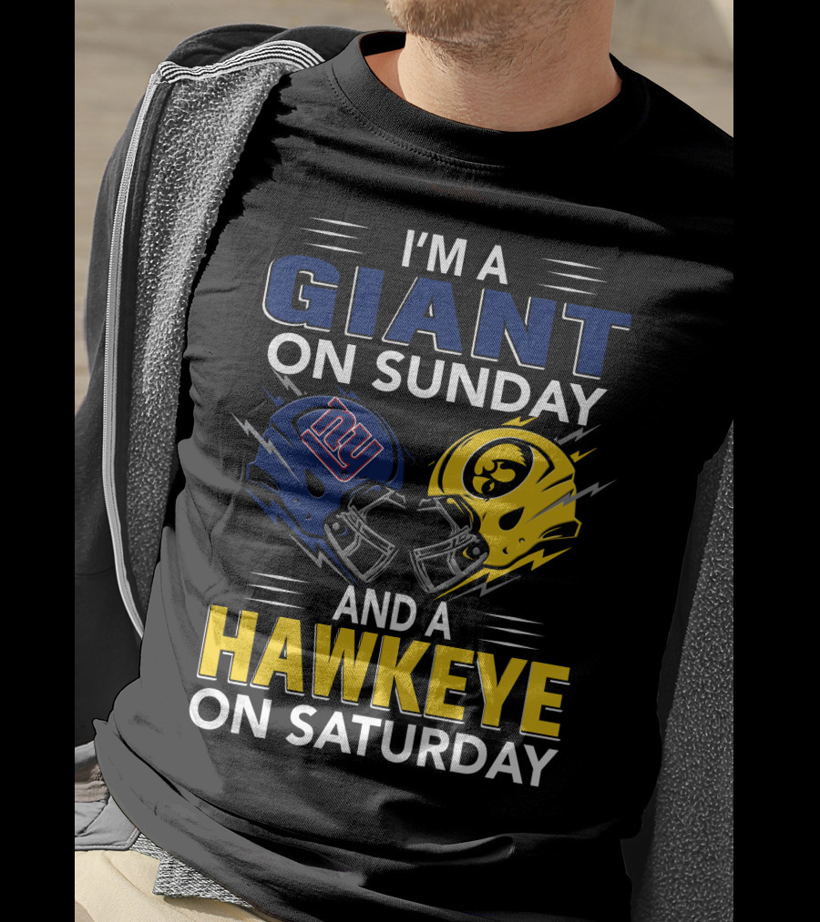 I'm A Giant On Sunday And A Hawkeye On Saturday Football Helmets T-Shirt