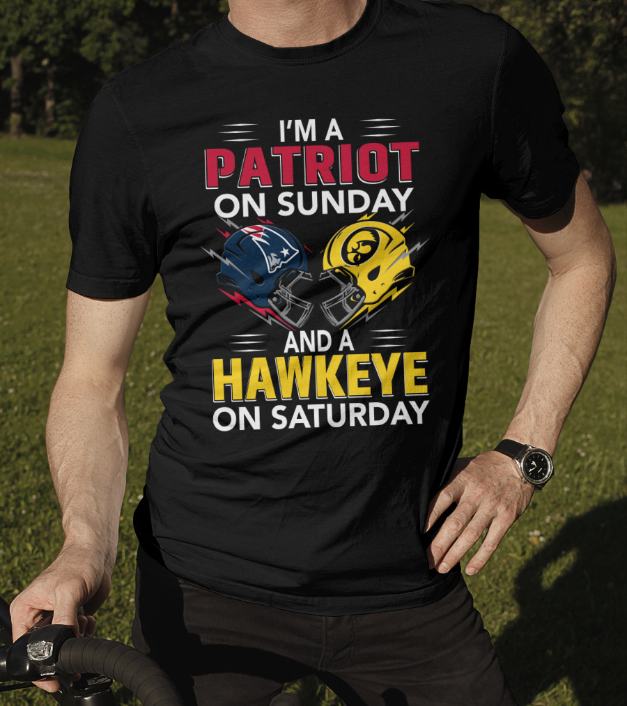 I'm A Patriot On Sunday And A Hawkeye On Saturday Football Helmets T-Shirt
