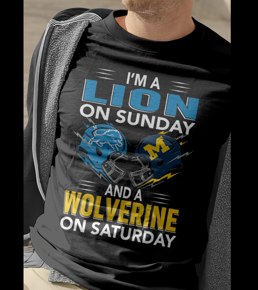I'm A Lion On Sunday And A Wolverine On Saturday Football Helmets T-Shirt
