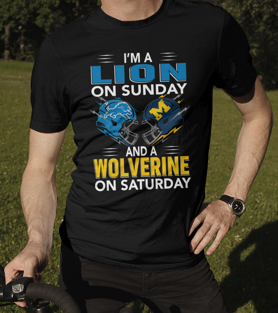 I'm A Lion On Sunday And A Wolverine On Saturday Football Helmets T-Shirt