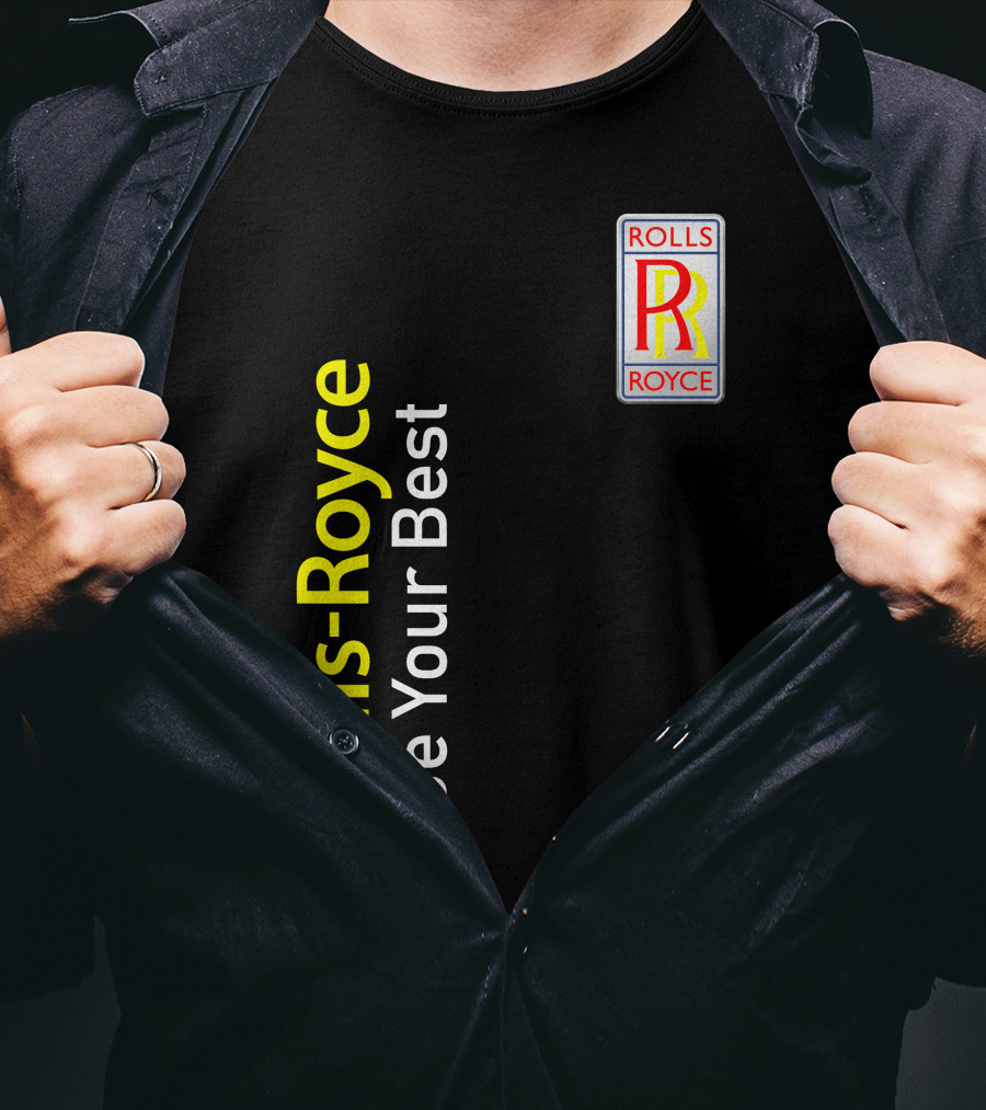 Rolls-Royce Be Your Best Rolls Royce T-Shirt