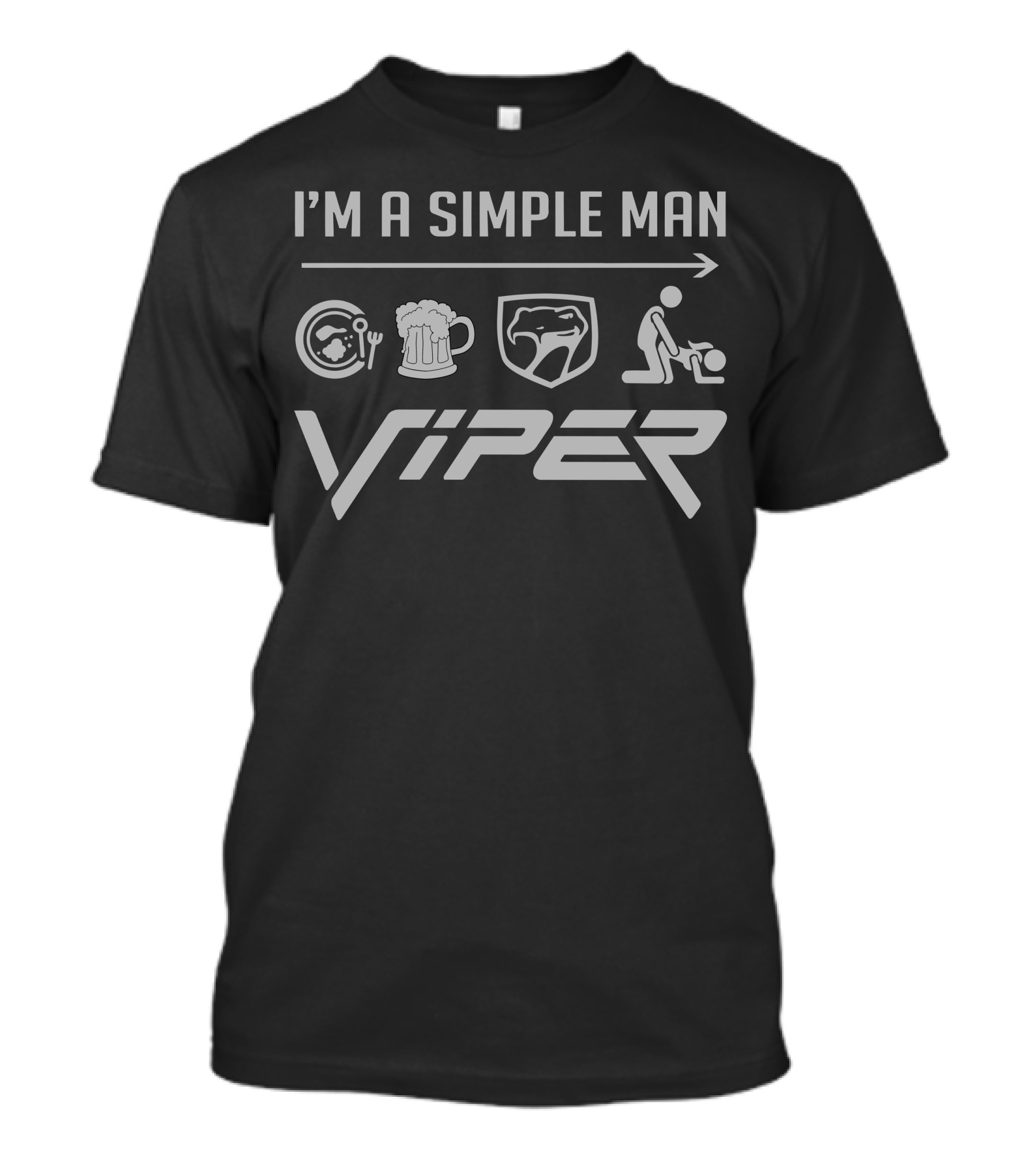 I'M A SIMPLE MAN VIPER 5 T-Shirt