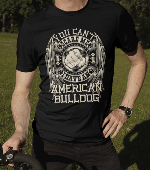 You Can't Scare Me I Have An American Bulldog Fist Paw Print Wings Stars T-Shirt