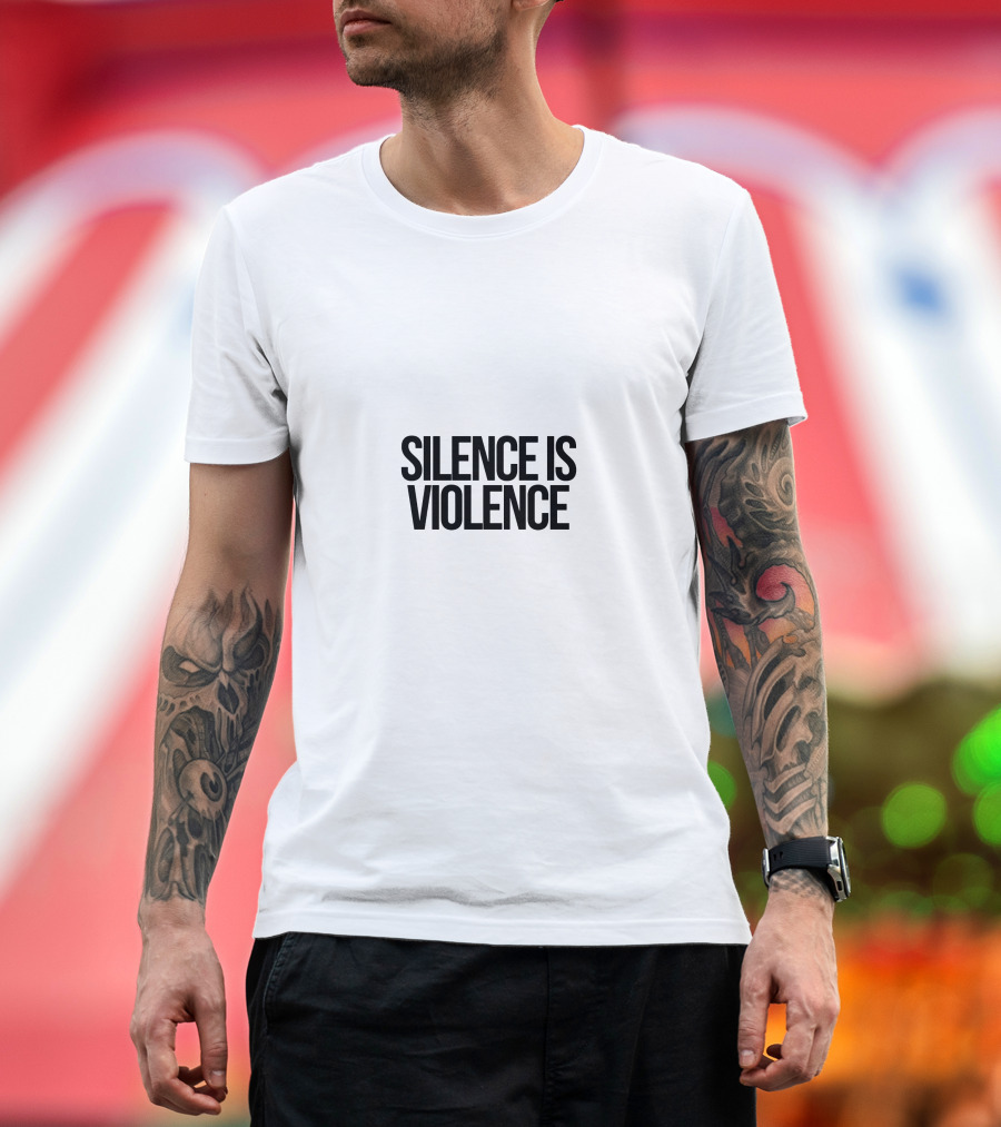 SILENCE IS VIOLENCE Black T-Shirt