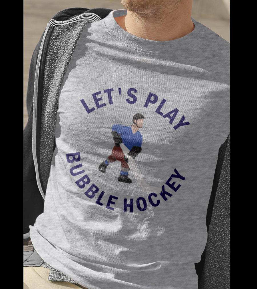 Let's Play Bubble Hockey T-Shirt