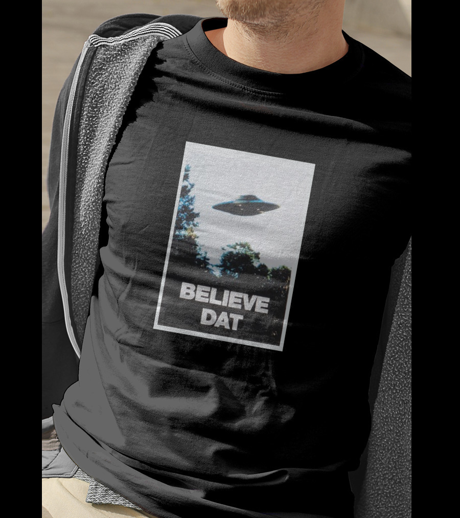 Believe Dat UFO Flying Saucer Over Trees T-Shirt