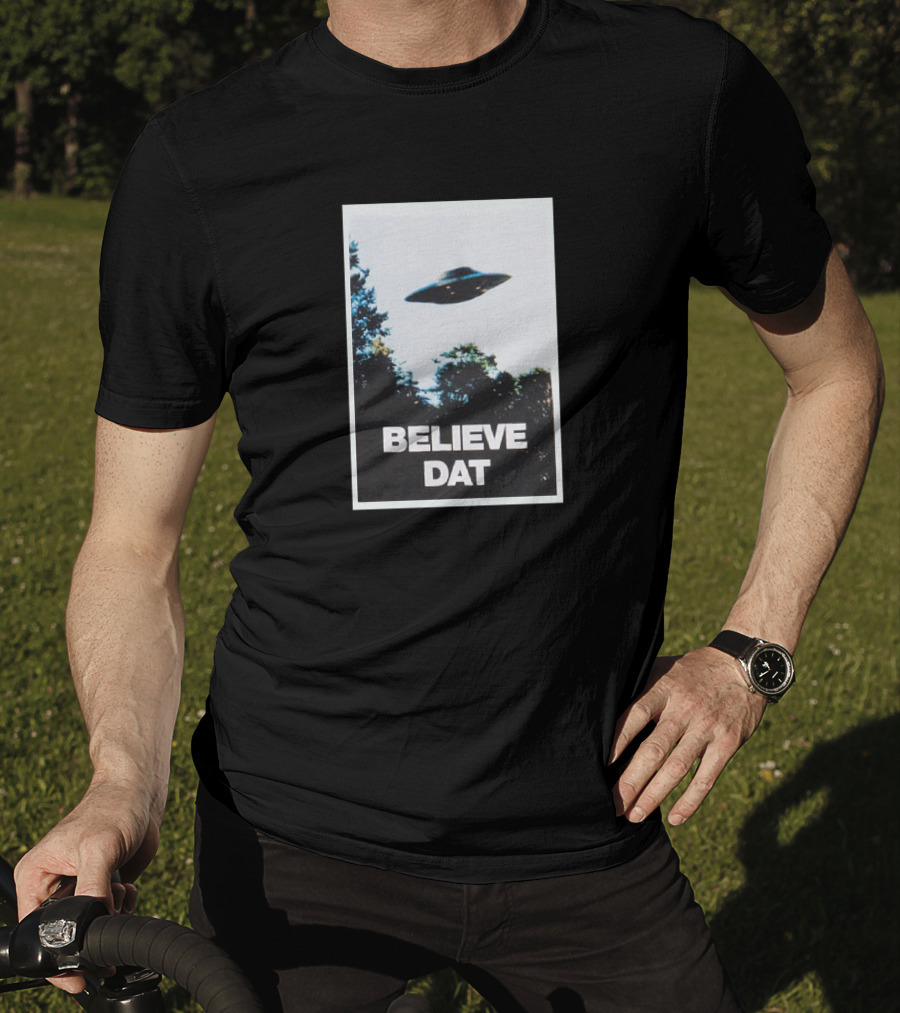 Believe Dat UFO Flying Saucer Over Trees T-Shirt