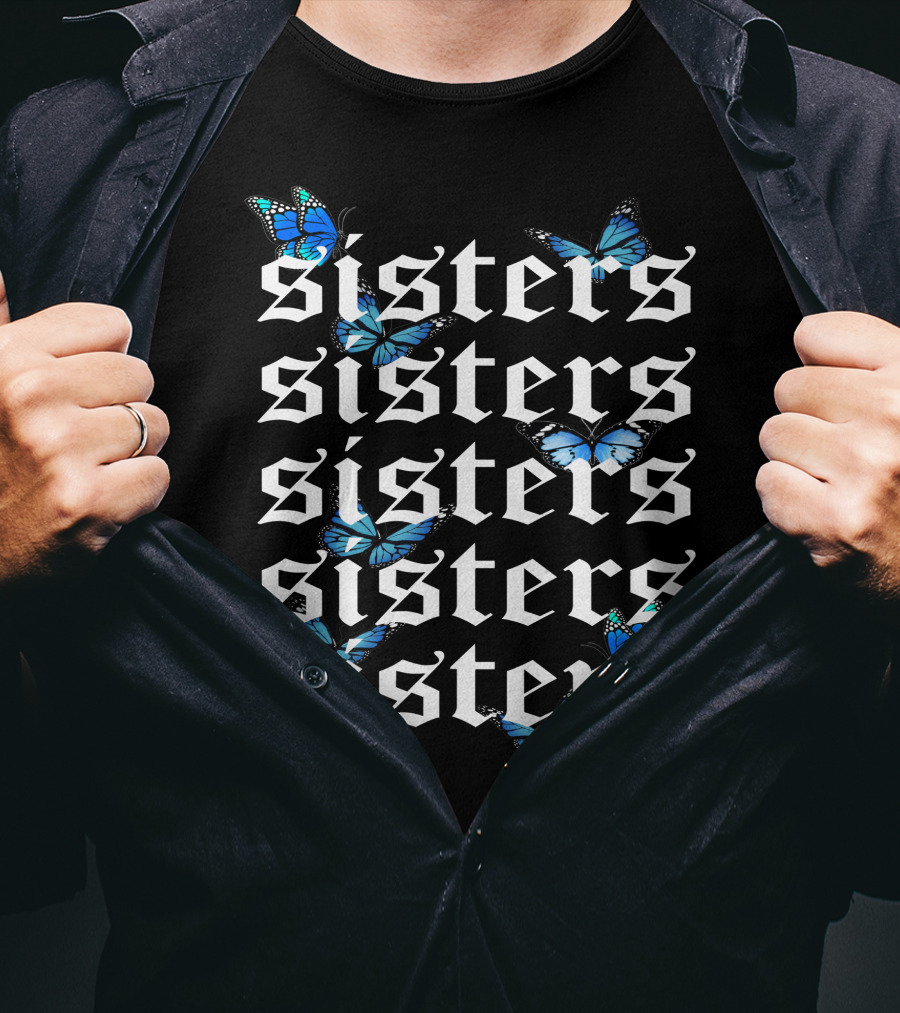 Sisters Butterfly Blue Monarch Pattern Repeated Text T-Shirt