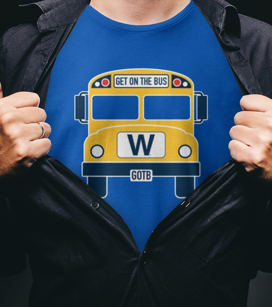 Get On The Bus W GOTB T-Shirt