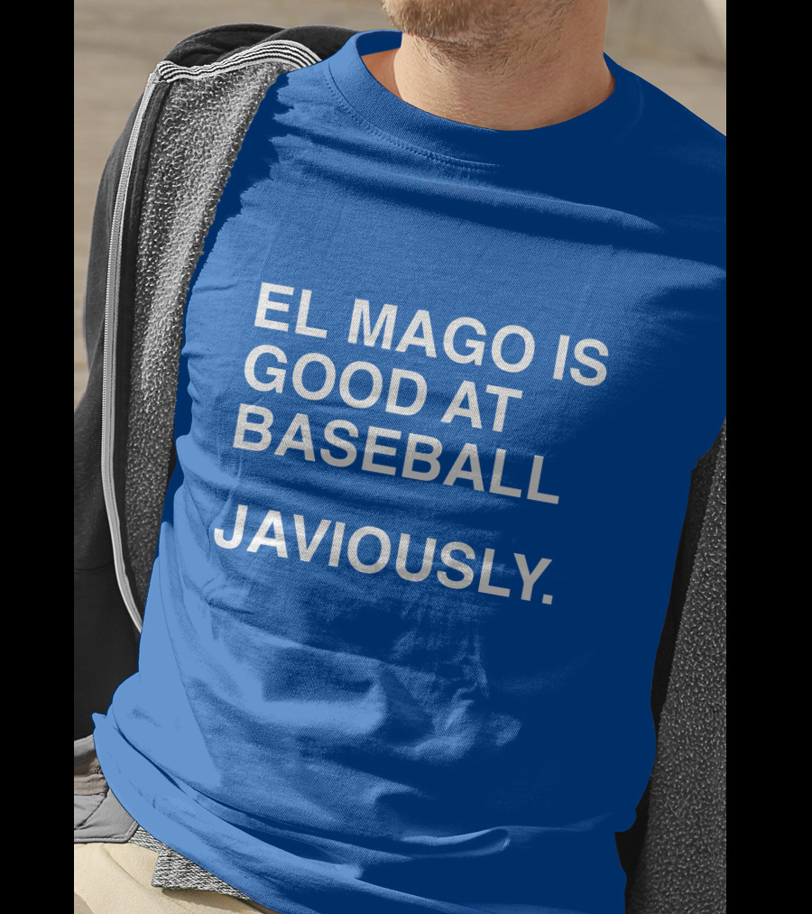 El Mago Is Good At Baseball Javiously T-Shirt
