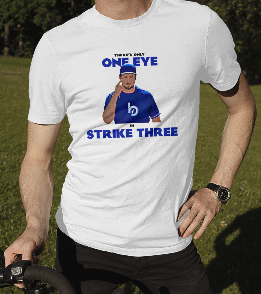 There's Only One Eye In Strike Three Trevor Bauer Merch T-Shirt