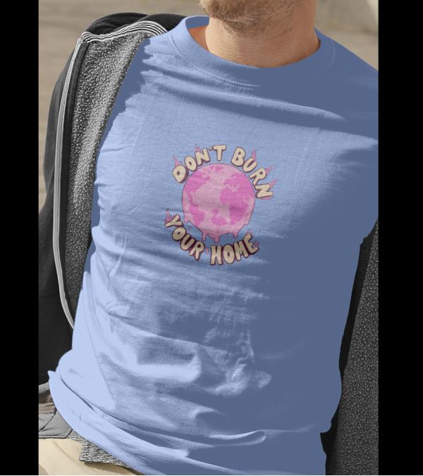 Albert Mr Flim Flam Merch Don't Burn Your Home Pink Flaming Earth Warning T-Shirt