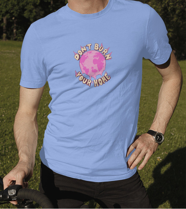 Albert Mr Flim Flam Merch Don't Burn Your Home Pink Flaming Earth Warning T-Shirt