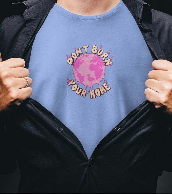 Albert Mr Flim Flam Merch Don't Burn Your Home Pink Flaming Earth Warning T-Shirt