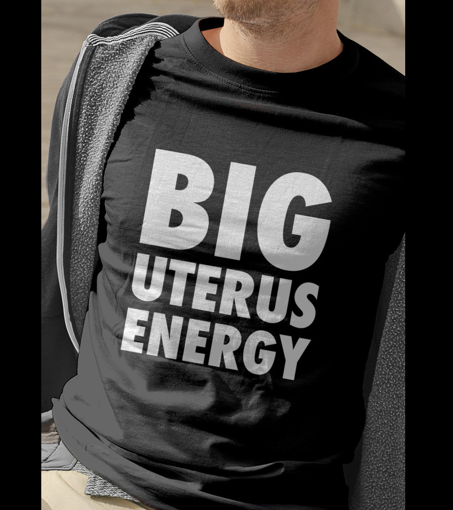 BIG UTERUS ENERGY Shop The Sa Roc Merch Store T-Shirt